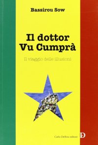 Immagine copertina libro Il dottor vu cumprà. Il villaggio delle illusioni