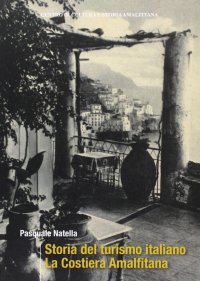 Immagine copertina libro Storia del turismo italiano. La costiera Amalfitana