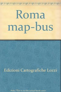 Immagine copertina libro Roma map-bus. Ediz. illustrata