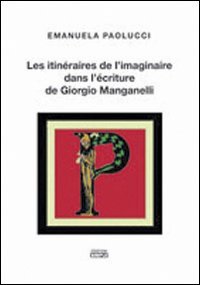 Immagine copertina libro Les itinéraires de l'imaginaire dans l'écriture de Giorgio Manganelli