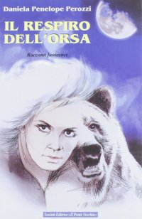 Immagine copertina libro Il respiro dell'orsa. Racconti fantastici
