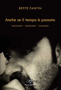 Immagine copertina libro Anche se il tempo è passato. Racconti, emozioni, canzoni