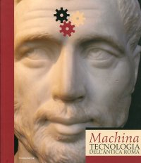 Immagine copertina libro Machina. Tecnologia dell'antica Roma