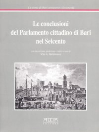 Immagine copertina libro Le conclusioni del parlamento cittadino di Bari nel Seicento