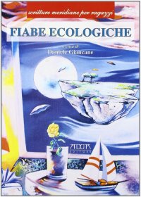 Immagine copertina libro Fiabe ecologiche. Per la Scuola media