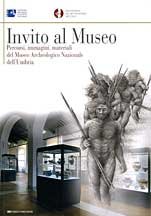 Immagine copertina libro Invito al museo. Percorsi, immagini, materiali del Museo archeologico naz. dell'Umbria