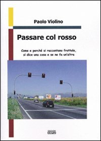Immagine copertina libro Passare col rosso