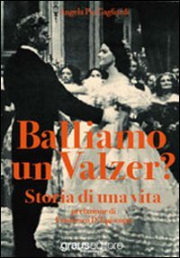 Immagine copertina libro Balliamo un valzer? Storia di una vita