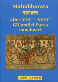 Immagine copertina libro Mahabharata. Vol. 8: Libri VIII e XVIII. Gli undici parva conclusivi