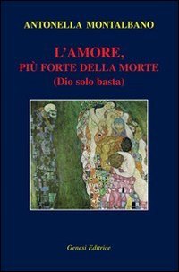 Immagine copertina libro L'amore, più forte della morte (Dio solo basta)