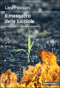 Immagine copertina libro Il massacro delle lucciole