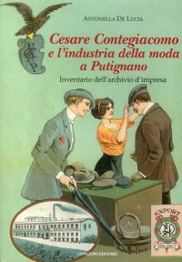Immagine copertina libro Cesare Contegiacomo e l'industria della moda a Putignano. Inventario dell'archivio d'impresa