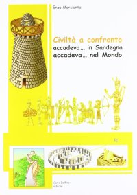 Immagine copertina libro Civiltà a confronto. Accadeva... in Sardegna. Accadeva... nel Medioevo