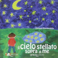 Immagine copertina libro Il cielo stellato sopra di me. Con CD-ROM