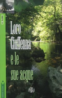 Immagine copertina libro Loro Ciuffenna e le sue acque