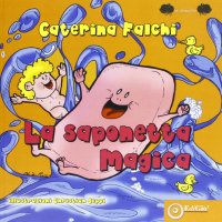 Immagine copertina libro La saponetta magica. Ediz. illustrata
