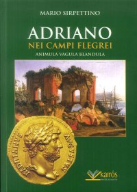 Immagine copertina libro Adriano nei Campi Flegrei. Animula vagula blandula