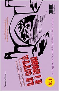 Immagine copertina libro Le città e i nomi. Un viaggio tra le città invisibili di Italo Calvino