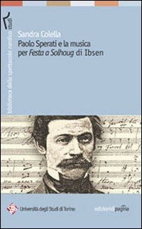 Immagine copertina libro Paolo Sperati e la musica per «Festa a Solhoug» di Ibsen