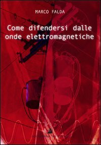 Immagine copertina libro Come difendersi dalle onde elettromagnetiche