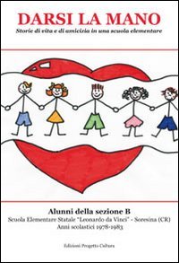 Immagine copertina libro Darsi la mano. Storie di vita e di amicizia in una scuola elementare
