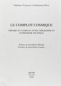 Immagine copertina libro Le complot cosmique. Théorie du complot, ovnis, théosophie et extrémisme politique