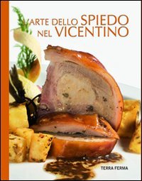 Immagine copertina libro L'arte dello spiedo nel Vicentino
