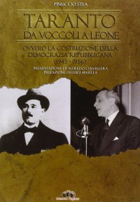 Immagine copertina libro Taranto da Voccoli a Leone ovvero la costruzione della democrazia repubblicana (1945-1956)