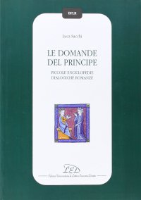 Immagine copertina libro Le domande del principe. Piccole enciclopedie dialogiche romanze