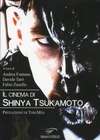 Immagine copertina libro Il cinema di Shinya Tsukamoto
