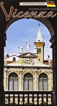 Immagine copertina libro Vicenza. Itinerari storico-artistici. Guida souvenir con pianta della città. Ediz. tedesca