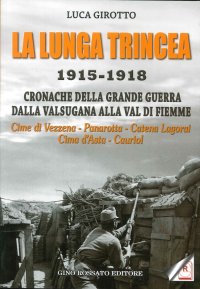 Immagine copertina libro La lunga trincea. 1915-1918: cronache della grande guerra dalla Valsugana alla val di Fiemme...