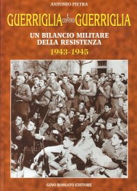 Immagine copertina libro Guerriglia e contro guerriglia. Un bilancio militare della Resistenza (1943-1945)