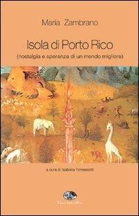 Immagine copertina libro Isola di Porto Rico (nostalgia e speranza di un mondo migliore)