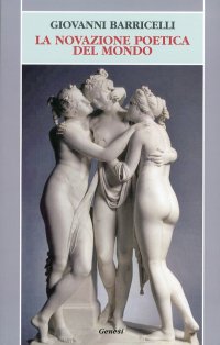 Immagine copertina libro La novazione poetica del mondo