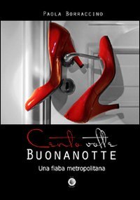 Immagine copertina libro Cento volte buonanotte. Una fiaba metropolitana