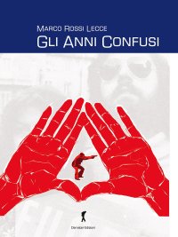 Immagine copertina libro Gli anni confusi