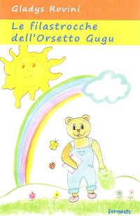 Immagine copertina libro Filastrocche dell'orsetto Gugu. Ediz. illustrata