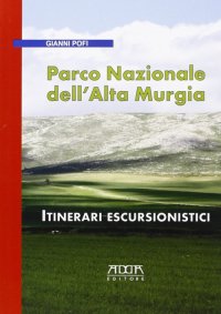 Immagine copertina libro Parco Nazionale dell'Alta Murgia. Itinerari escursionistici