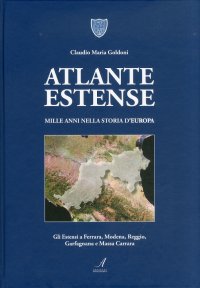 Immagine copertina libro Atlante estense. Mille anni nella storia d'Europa