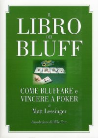 Immagine copertina libro Il libro dei bluff. Come bluffare e vincere a poker