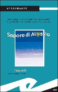 Immagine copertina libro Sapore di Al@ssio. Web romanzo