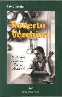 Immagine copertina libro Roberto Vecchioni. Le donne, i cavallier, l'arme, gli amori