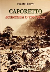 Immagine copertina libro Caporetto sconfitta o vittoria?