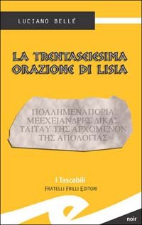 Immagine copertina libro La trentaseiesima orazione di Lisia