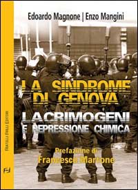 Immagine copertina libro La sindrome di Genova. Lacrimogeni e repressione chimica