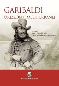 Immagine copertina libro Garibaldi. Orizzonti mediterranei