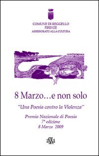 Immagine copertina libro 8 Marzo... e non solo. Una poesia contro la violenza
