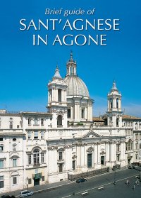 Immagine copertina libro Breve guida di Sant'Agnese in Agone. Ediz. inglese
