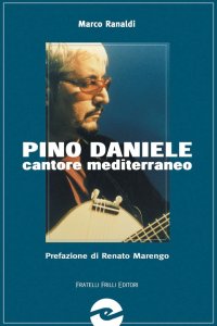 Immagine copertina libro Pino Daniele. Cantore mediterraneo senza confini